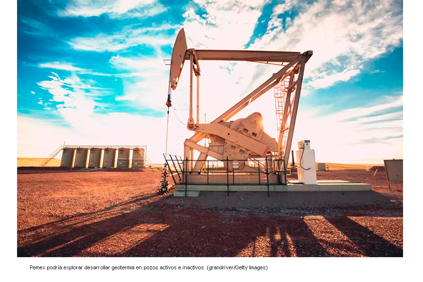 Pemex tiene potencial geotérmico en unos 1,500 pozos petroleros