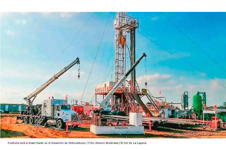Coahuila será el brazo fuerte en el Desarrollo de Hidrocarburos